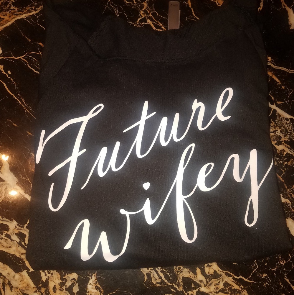 "Future Wifey" off the shoulder sweatshirt